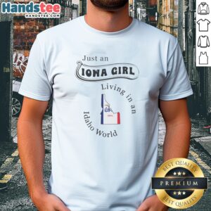 Awesome Just An Iowa Girl Living In An Idaho World Iowa Idaho Map Shirt displayed on a flat surface
