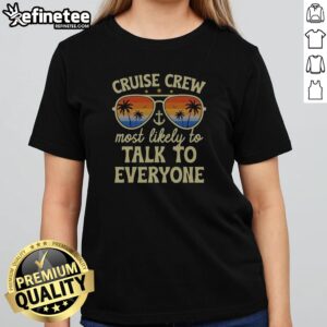 Premium Summer Cruise Crew Most Likely To Talk To Everyone Retro girlt shirt displayed on a wooden background