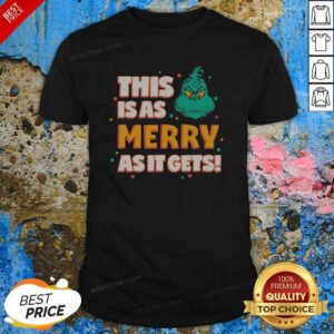 Original The Grinch As Merry As It Gets shirt optimized for showcasing vibrant colors and details.