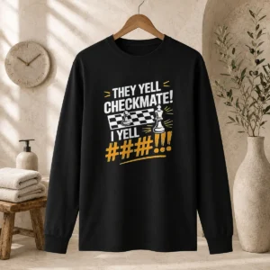 Pretty Chess Pawn King Checkmate Quote Long Sleeve Shirt featuring chess-themed graphic and quote on front