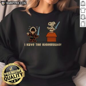 Pretty I Have The Highground Snoopy Peanuts Star Wars Sweatshirt featuring vibrant graphics and a cozy fit.