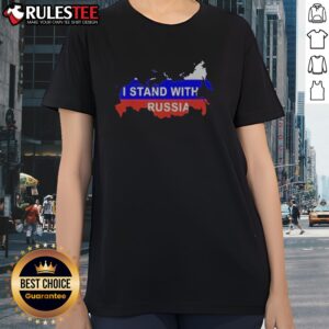 Original I Stand With Russia Map Flag Patriotic Nationalism Nation Country Political Ladies Shirt displayed on a hanger