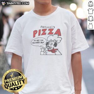 Original Panucci'S Pizza Do Not Tip Delivery Boy shirt featuring bold graphic text on a comfortable casual tee
