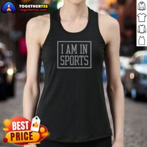 Hot I Am In Sports Tank Top