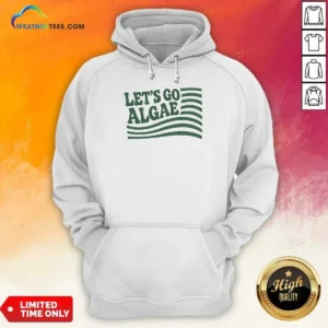 Nice Lets Go Algae Reflecting Pool Green Again Liberal Protest Team Algae Hoodie hoodie optimized in green color with front pocket and drawstring hood