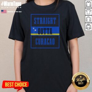 Pretty Straight Outta Curacao Flag Ladies Shirt