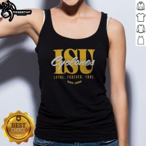 Top Iowa State University Cyclones ISU Loyal Forever True Est 1858 Official Tank top in vibrant colors