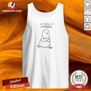 Pretty No Seal Of Approval Pun With An Annoyed Seal With Crossed Arms Illustration Tank Top