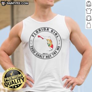Pretty Florida Girl Thou Shalt Not Try Me Mood 24 7 State Tank top in vibrant colors and soft fabric