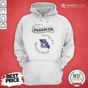 Official Just A Michigan Girl Living In A Missouri World State Map hoodie optimized on hoodie optimized