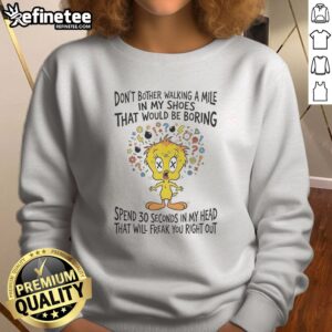 Premium Tweety Bird Looney Tunes sweatshirt featuring a humorous quote about shoes