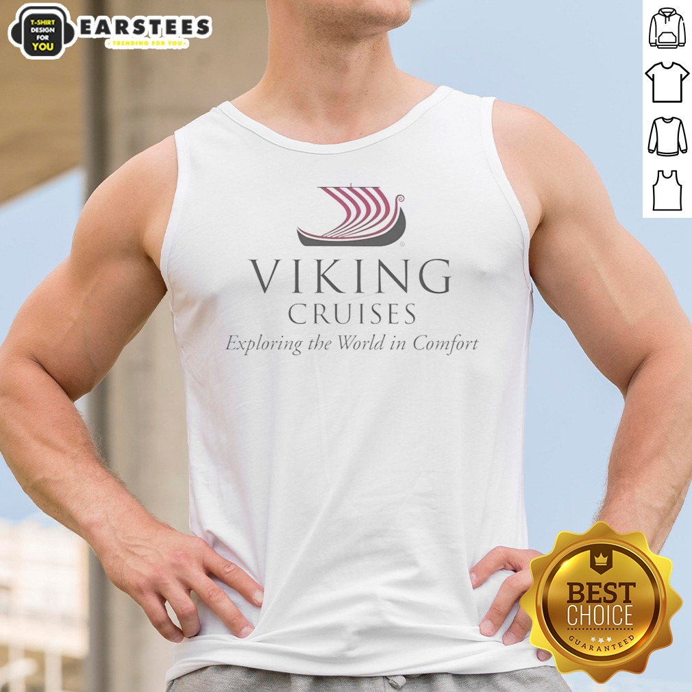 viking-cruises-exploring-the-world-in-comfort-tank-top Viking Cruises Exploring The World In Comfort tank top featuring a relaxed fit and soft fabric.