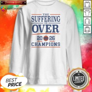 Pretty The Suffering Is Over 2026 Champions New York Knicks Basketball Team Sweatshirt