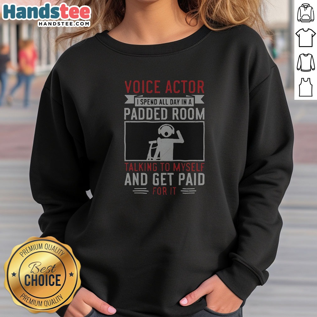 voice-actor-padded-room-talking-to-himself-bold-career-humor-sweatshirt Voice Actor Padded Room Talking To Himself Bold Career Humor Sweatshirt