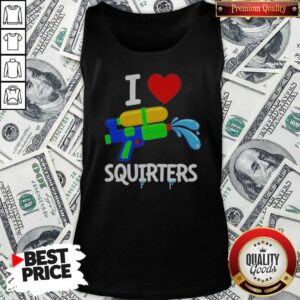 Original I Love Squirters Water Tank Top