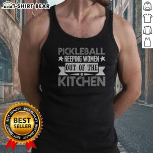 Funny Pickleball Keeping Women Out Of The Kitchen Tank top featuring a humorous graphic design.
