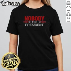 Top Nobody For President Peace Sign girlt shirt featuring a vibrant peace sign design.