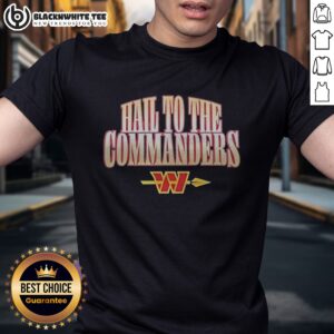Pretty Hail To The Commanders Washington Commanders NFL Slogan Design Logo Shirt displayed on a neutral background