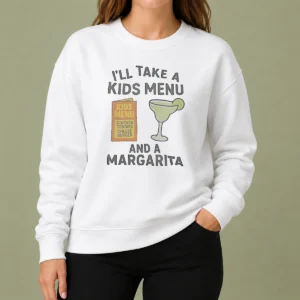 Good I'Ll Take A Kids Menu And A Margarita Kids Menu Sweater