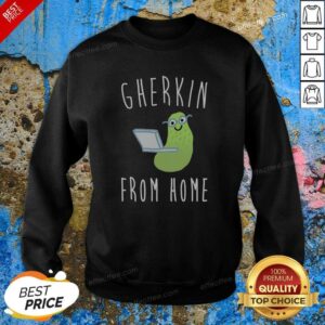 Good Gherkin From Home sweatshirt optimized for showcasing vibrant colors and cozy fit