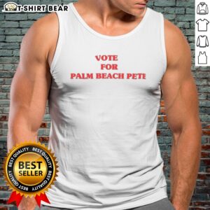 Awesome Vote For Palm Beach Pete Tank top featuring bold graphics and a comfortable fit.