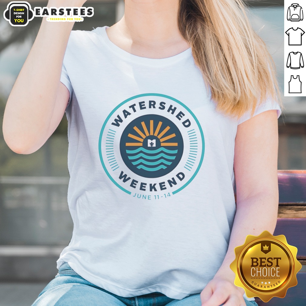 watershed-weekend-june-11-14-logo-sun-water-icon-nature-outdoors-minimalist-ladies-shirt Watershed Weekend June 11 14 Logo Sun Water Icon Nature Outdoors Minimalist ladies shirt in soft fabric