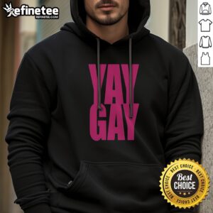 Premium Yay Gay LGBTQ Pride Queer Love Equality Support Celebration Community Rights hoodie displayed on a neutral background