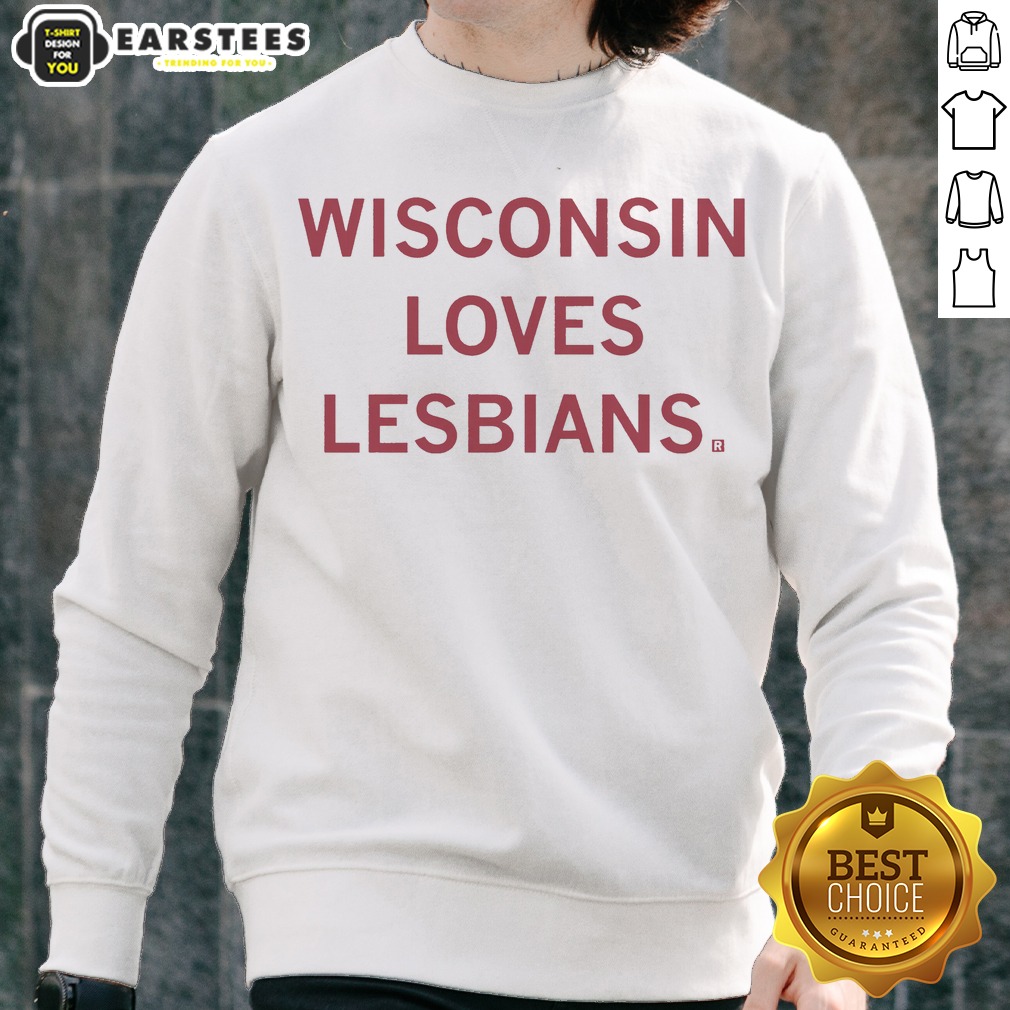 wisconsin-loves-lesbians-sweatshirt Wisconsin Loves Lesbians sweatshirt displayed on a neutral background, perfect for casual wear.