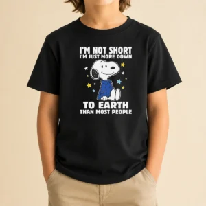 Premium Snoopy I'M Not Short I'M Just More Down To Earth Than Most People kids t shirt with graphic print
