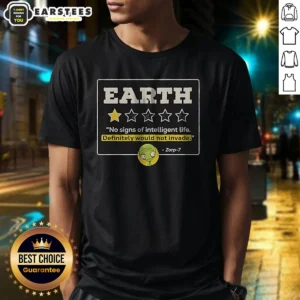 Original Zorp 7 Earth No Signs Of Intelligent Life Definitely Would Not Invade Alien graphic printed on a casual crew neck shirt