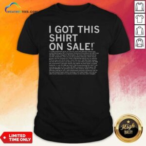 Top I Got This Shirt On Sale Legal Disclaimer shirt optimized for showcasing product details.