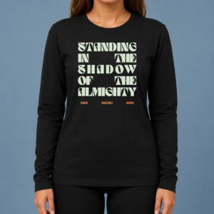 Nice Terrian Standing In The Shadow Of The Almighty Long Sleeve Shirt