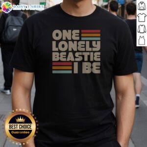 Top Nice One Lonely Beastie I Be Retro Stripe Bold Typography Art