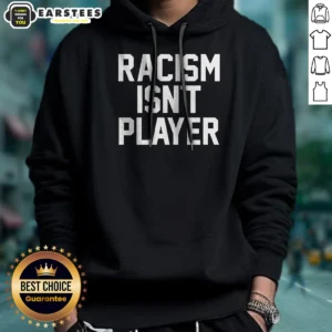 Official Racism Isn'T Player Hoodie in black with bold white text, featuring a comfortable pullover design and front pocket