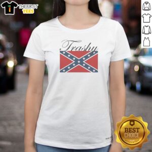 Premium Trashy Confederate Flag Ladies Shirt