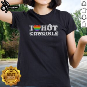 Pretty I Love Hot Cowgirls Pride Rainbow Heart Cowboy Hat Western Rodeo Ladies shirt with vibrant colors