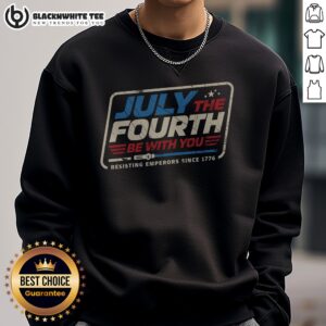 Official July The Fourth Be With You Sweatshirt featuring a festive design for Independence Day celebrations.