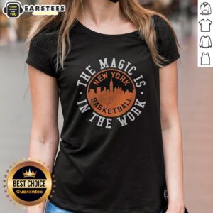 Official The Magic Is In The Work New York Knicks Skyline Signature Ladies Shirt