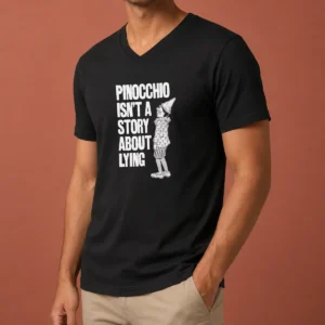 Good Pinocchio Isnt A Story About Lying Pinocchio V Neck Shirt in black, soft fabric with short sleeves and fitted cut