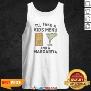 Pretty I'Ll Take A Kids Menu And A Margarita Kids Menu Tank Top