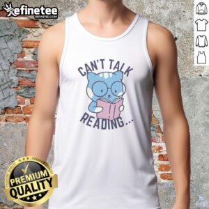 Good Can'T Talk Reading tank top in white with bold black text, perfect for casual summer wear