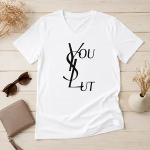 Premium Ysl You Slut Parody V-Neck Shirt