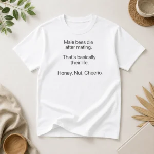 Nice Male Bees Die After Mating That'S Basically Their Life Honey Nut Cheerio