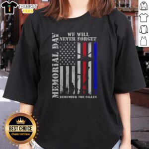 Good Memorial Day We Will Never Forget Remember The Fallen American Flag Soldier Ladies Shirt showcasing patriotic style
