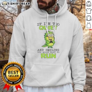 Hot Minion If I'M Too Quiet And Smiling You Might Want To Run Hoodie featuring a playful design and comfortable fit