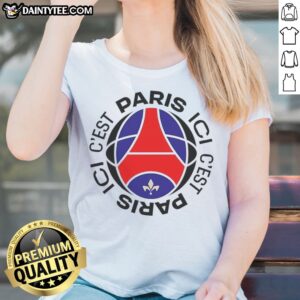 Pretty Paris Saint Germain Football Club Ici C'Est Paris Ladies Shirt featuring a stylish design for fans.
