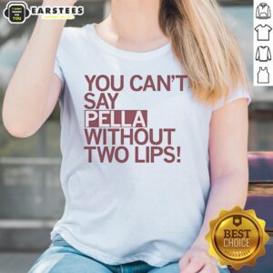 Top You Can Not Say Pella Without Two Lips Knicks Jalen Brunson NBA Parody ladies shirt in vibrant colors