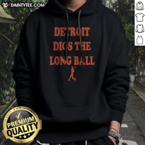 Awesome Detroit Tigers Baseball MLB Digs The Long Ball Hoodie featuring a bold design and comfortable fit.