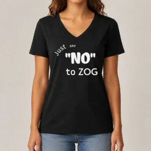 Nice Randy Weaver Just Say No To Zog V Neck Shirt in black with white text graphic