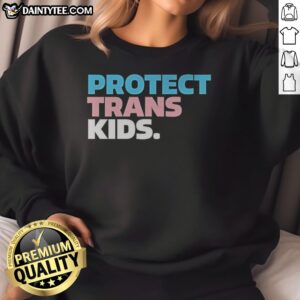 Nice Protect Trans Kids Transgender Youth LGBTQ Support Advocacy Rights Equality Sweatshirt showcasing vibrant design.